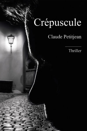 Livre - Crépuscule de Claude PETITJEAN - Je cherche un Livre