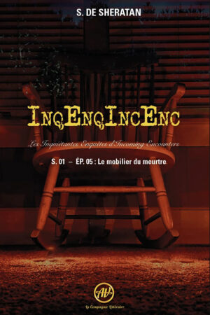 "INQ ENQ INC ENC - épisode 5", un livre de S. DE SHERATAN. Avec Je Cherche un Livre découvrez des centaines d'auteurs indépendants dans vos librairies.