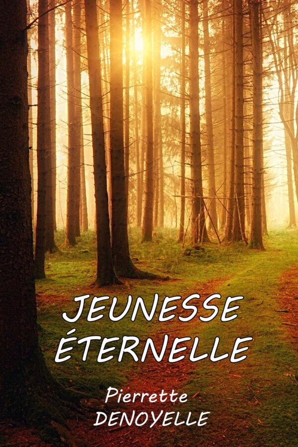 Livre - Jeunesse éternelle de Pierre DeNOYELLE - Je cherche un Livre